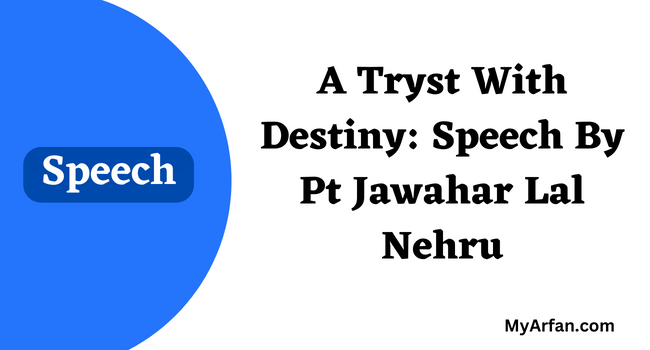 A Tryst With Destiny: Speech By Pt Jawahar Lal Nehru