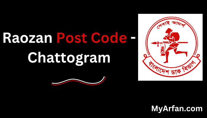 Raozan Postal Code - Chattogram | Raozan Zip Code | রাউজান Zip Code
