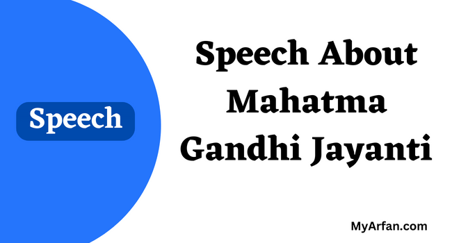 Speech About Mahatma Gandhi Jayanti