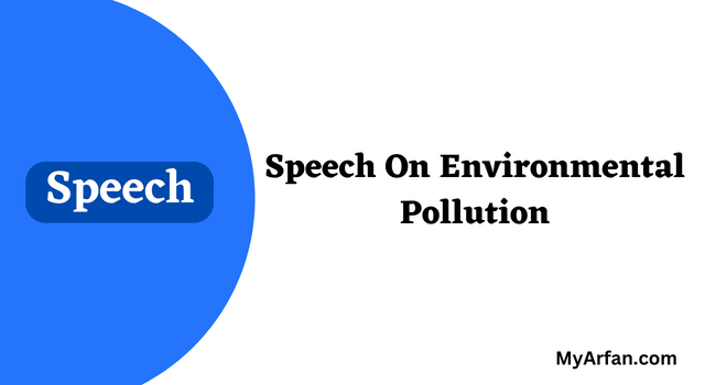 Speech On Environmental Pollution