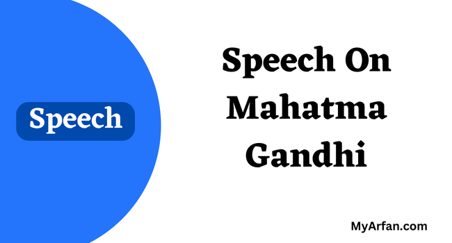 Speech On Mahatma Gandhi