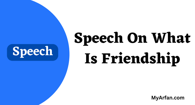 Speech on what is friendship in english