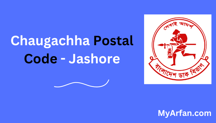 Chaugachha Postal Code - Jashore| Chaugachha Zip Code | চৌগাছা Zip Code