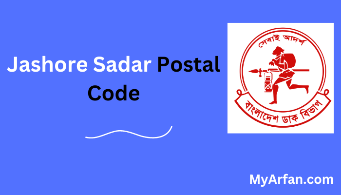 Jashore Sadar Postal Code - Jashore| Jashore Sadar Zip Code | যশোর সদর Zip Code
