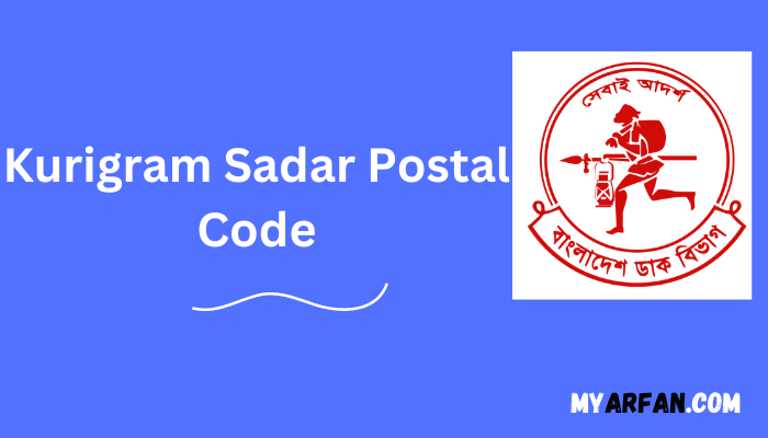 Kurigram Sadar Postal Code | Kurigram Sadar Zip Code | কুড়িগ্রাম Zip Code