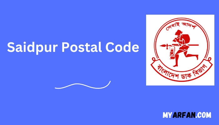Saidpur Postal Code | Saidpur Zip Code | সৈয়দপুর Zip Code
