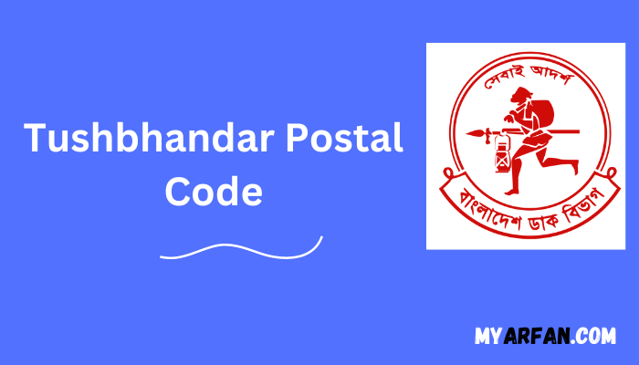 Tushbhandar Postal Code | Tushbhandar Zip Code | তুষভান্ডার Zip Code