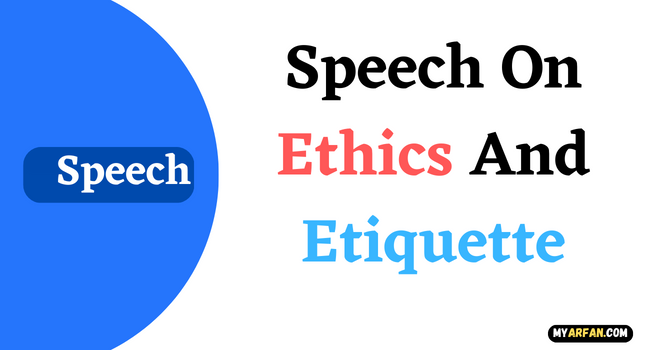 Speech On Ethics And Etiquette