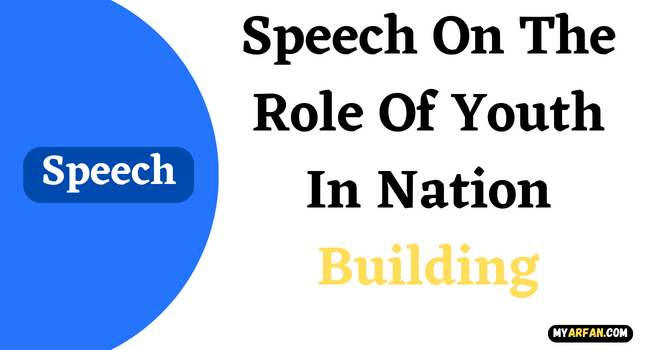 2, 3 Minutes], Speech On The Role Of Youth In Nation Building [1