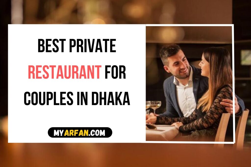 Restaurant For Couples In Dhaka